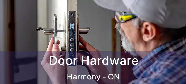  Door Hardware Harmony - ON