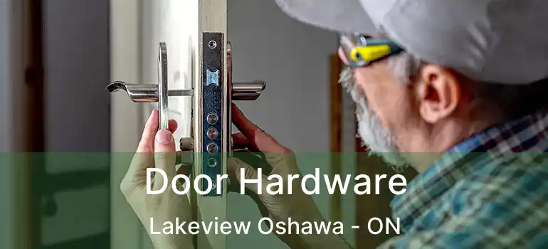  Door Hardware Lakeview Oshawa - ON