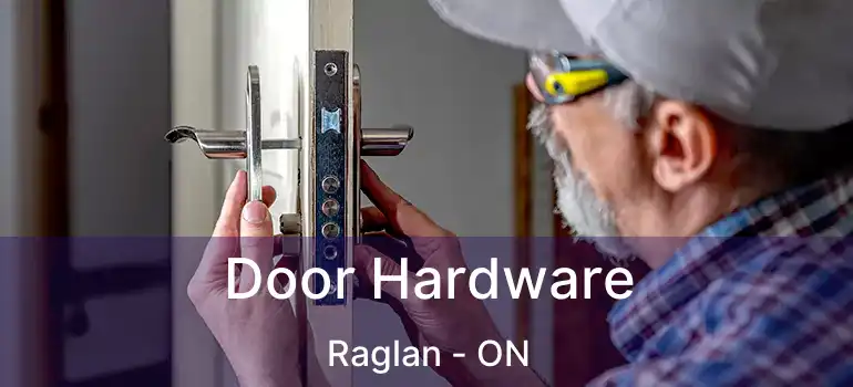  Door Hardware Raglan - ON