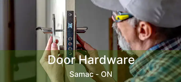  Door Hardware Samac - ON