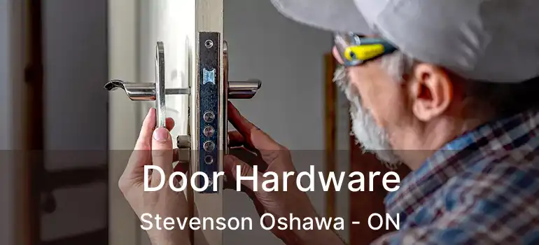  Door Hardware Stevenson Oshawa - ON