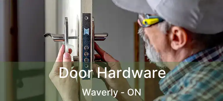  Door Hardware Waverly - ON