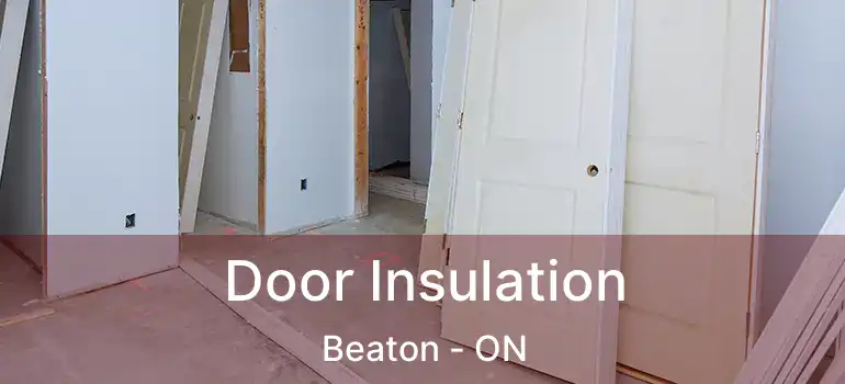  Door Insulation Beaton - ON