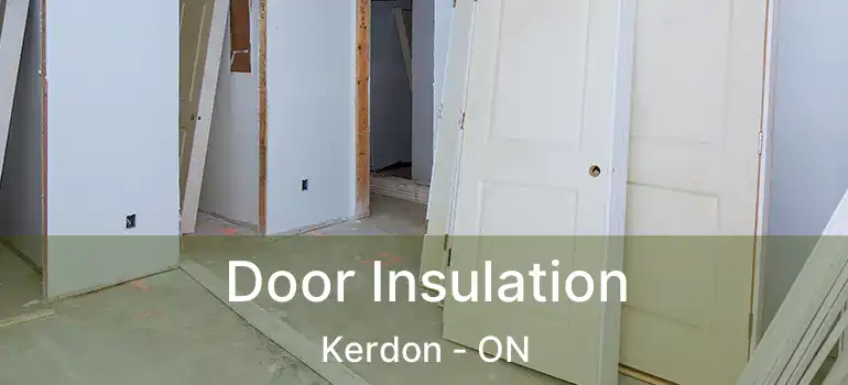  Door Insulation Kerdon - ON