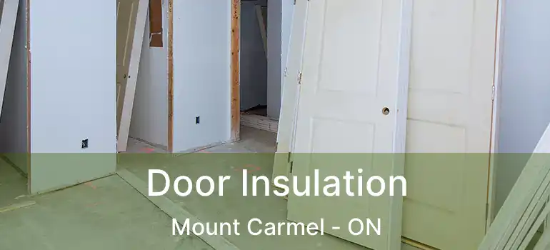  Door Insulation Mount Carmel - ON