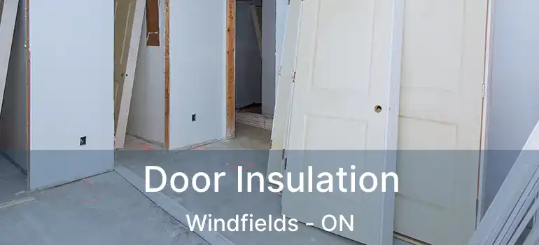  Door Insulation Windfields - ON