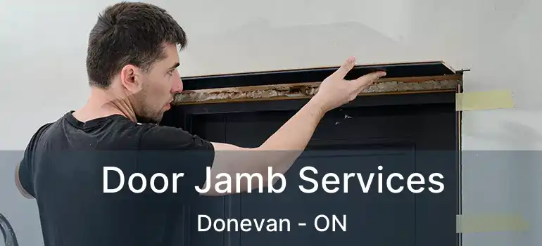  Door Jamb Services Donevan - ON