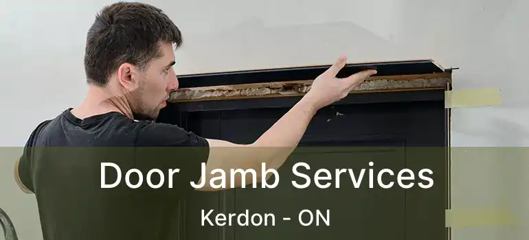  Door Jamb Services Kerdon - ON