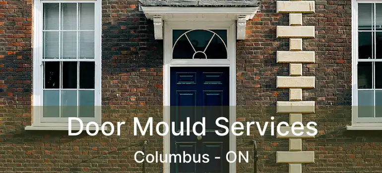  Door Mould Services Columbus - ON