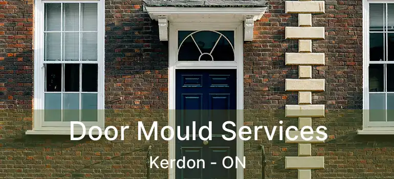  Door Mould Services Kerdon - ON