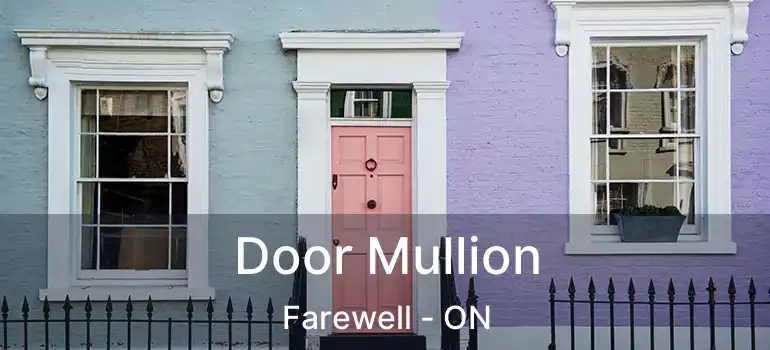  Door Mullion Farewell - ON