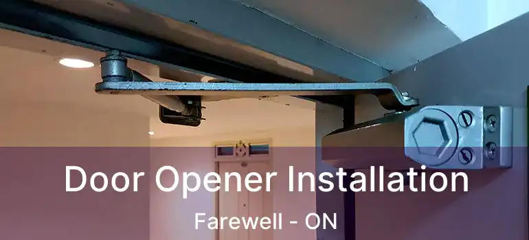  Door Opener Installation Farewell - ON