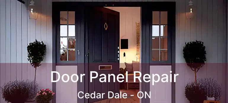  Door Panel Repair Cedar Dale - ON