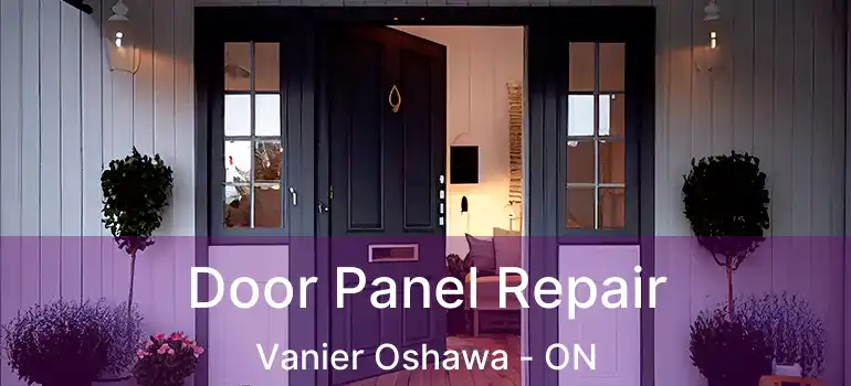  Door Panel Repair Vanier Oshawa - ON