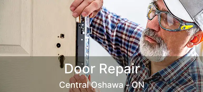  Door Repair Central Oshawa - ON