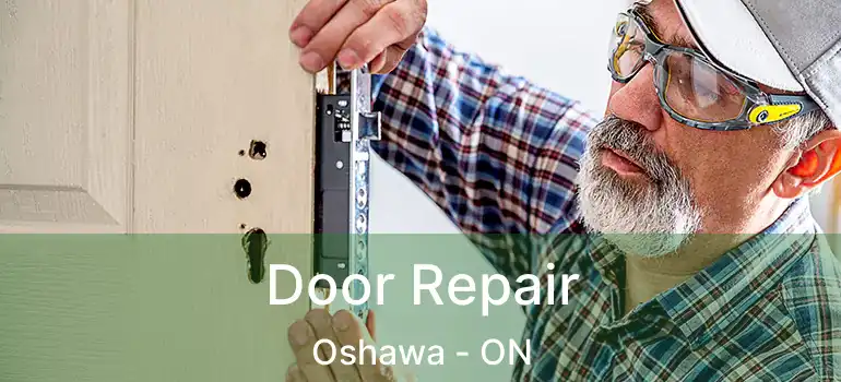  Door Repair Oshawa - ON