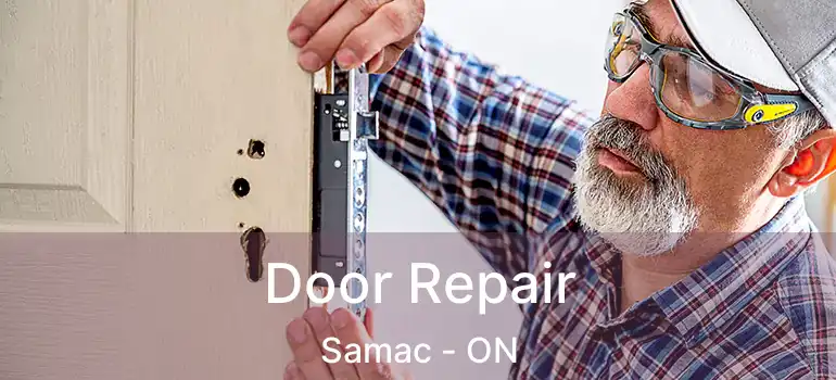  Door Repair Samac - ON