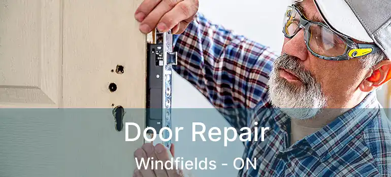  Door Repair Windfields - ON