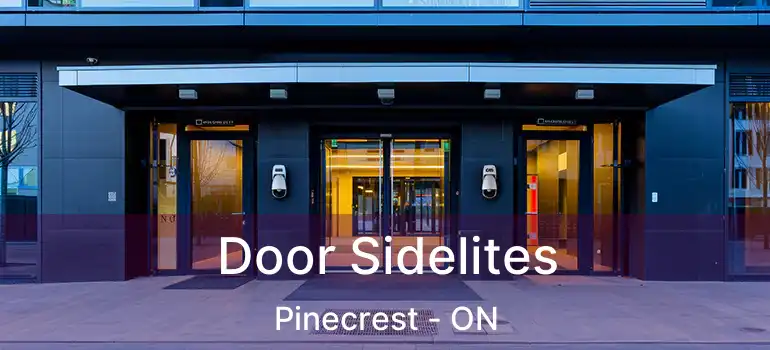  Door Sidelites Pinecrest - ON