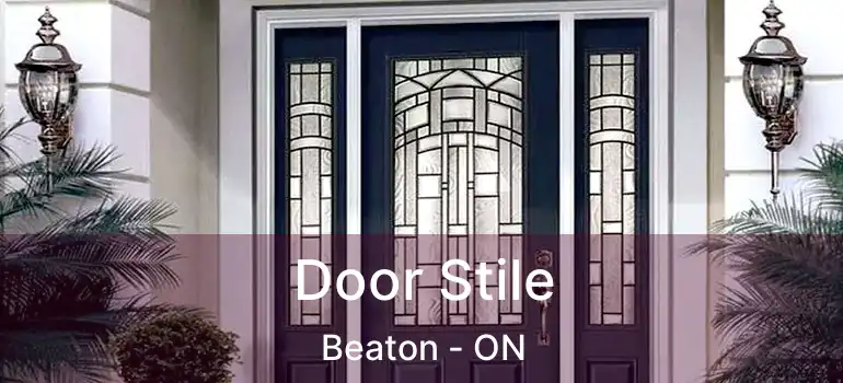  Door Stile Beaton - ON