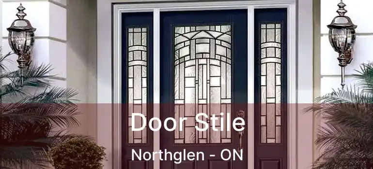  Door Stile Northglen - ON