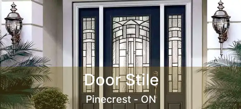  Door Stile Pinecrest - ON