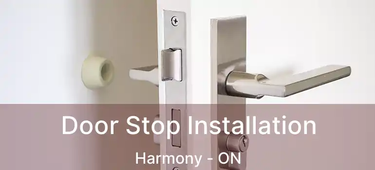  Door Stop Installation Harmony - ON