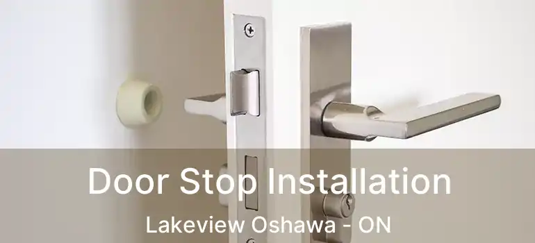  Door Stop Installation Lakeview Oshawa - ON