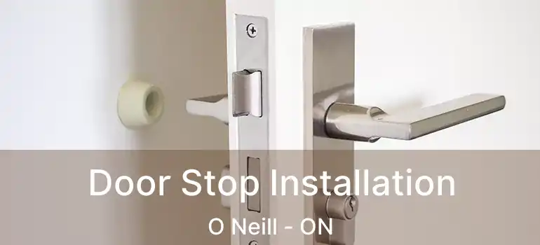  Door Stop Installation O Neill - ON