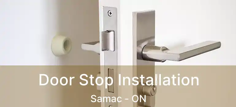  Door Stop Installation Samac - ON