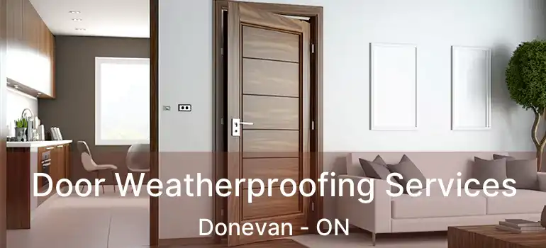  Door Weatherproofing Services Donevan - ON