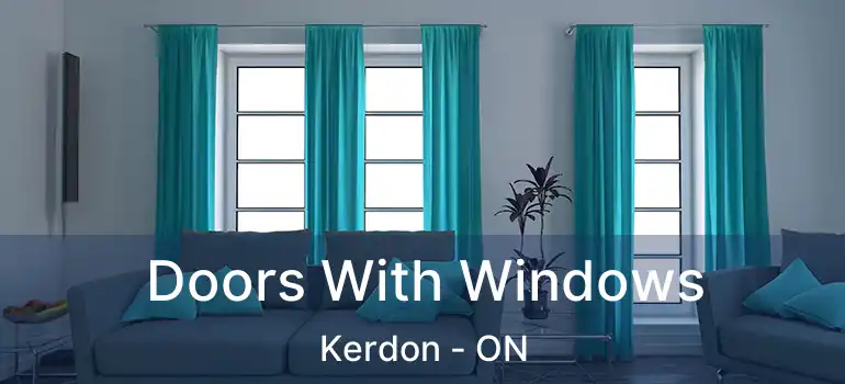  Doors With Windows Kerdon - ON