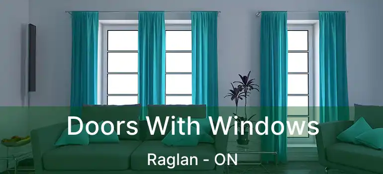  Doors With Windows Raglan - ON