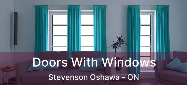  Doors With Windows Stevenson Oshawa - ON