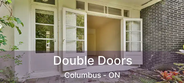  Double Doors Columbus - ON