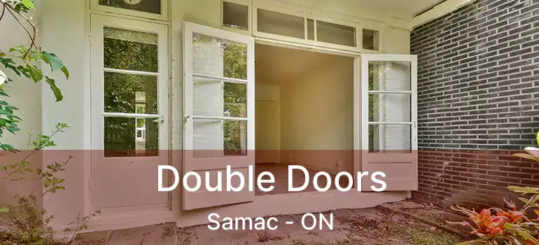  Double Doors Samac - ON