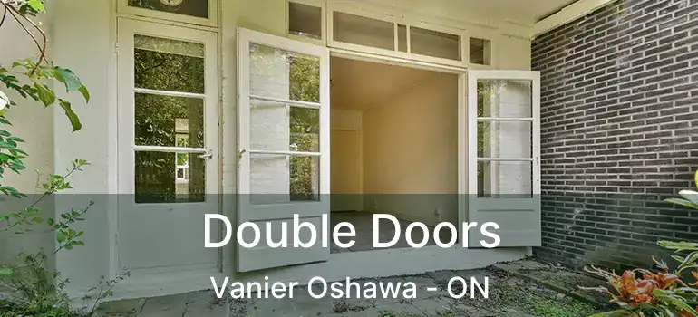  Double Doors Vanier Oshawa - ON