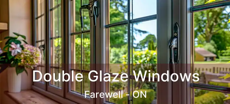  Double Glaze Windows Farewell - ON