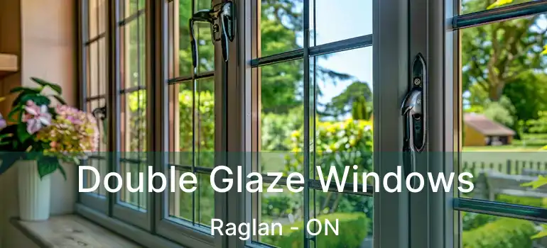  Double Glaze Windows Raglan - ON