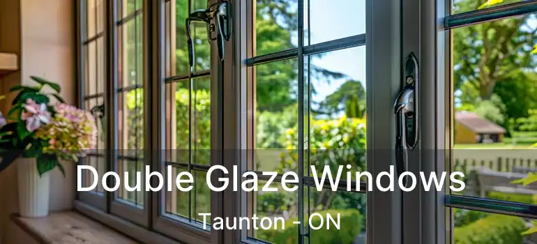  Double Glaze Windows Taunton - ON