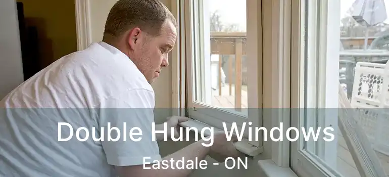  Double Hung Windows Eastdale - ON