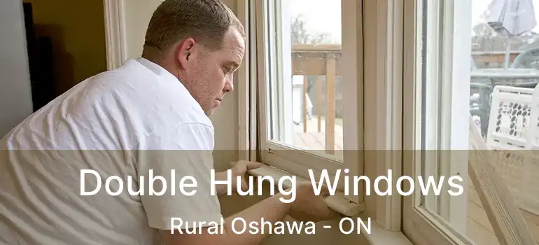  Double Hung Windows Rural Oshawa - ON