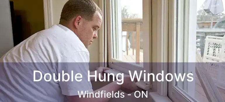  Double Hung Windows Windfields - ON