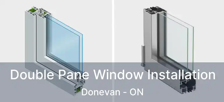  Double Pane Window Installation Donevan - ON