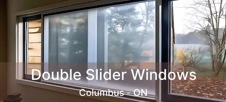  Double Slider Windows Columbus - ON