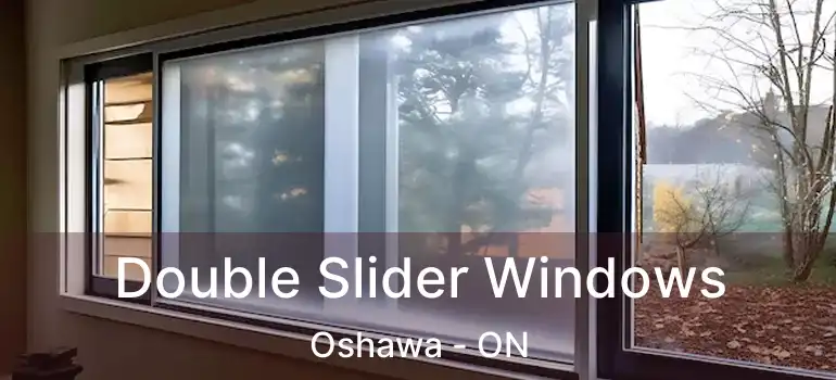  Double Slider Windows Oshawa - ON