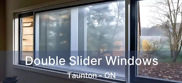  Double Slider Windows Taunton - ON