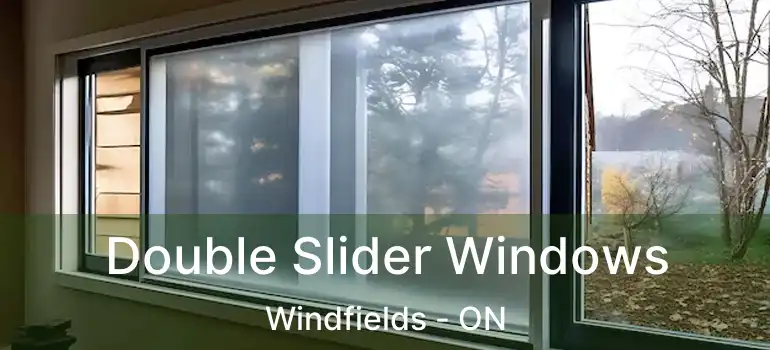  Double Slider Windows Windfields - ON