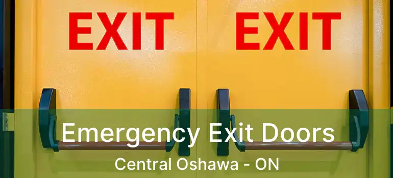  Emergency Exit Doors Central Oshawa - ON