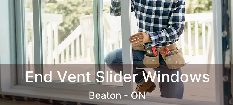  End Vent Slider Windows Beaton - ON